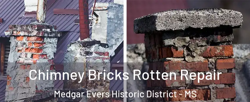 Chimney Bricks Rotten Repair Medgar Evers Historic District - MS
