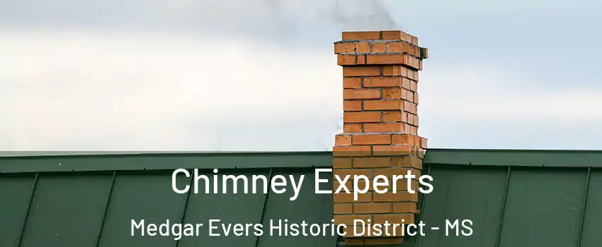 Chimney Experts Medgar Evers Historic District - MS
