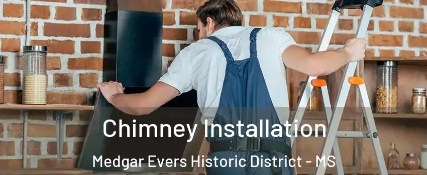 Chimney Installation Medgar Evers Historic District - MS