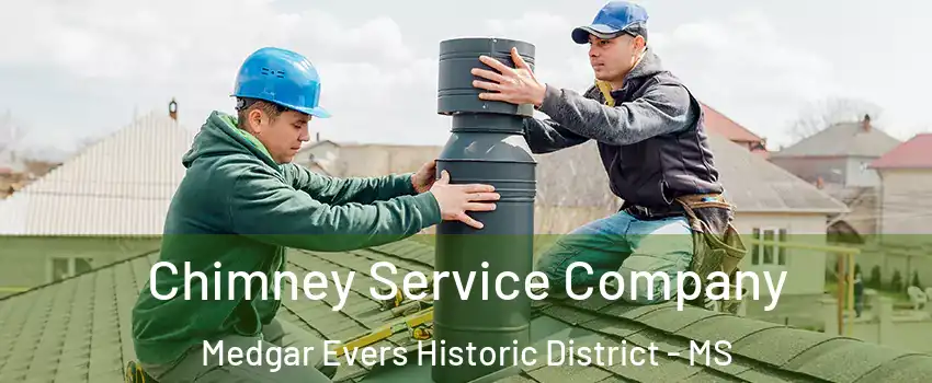 Chimney Service Company Medgar Evers Historic District - MS
