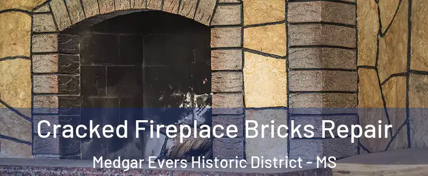 Cracked Fireplace Bricks Repair Medgar Evers Historic District - MS