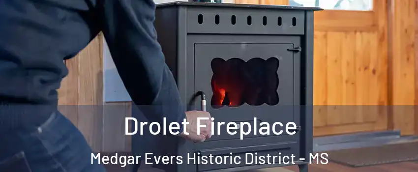 Drolet Fireplace Medgar Evers Historic District - MS
