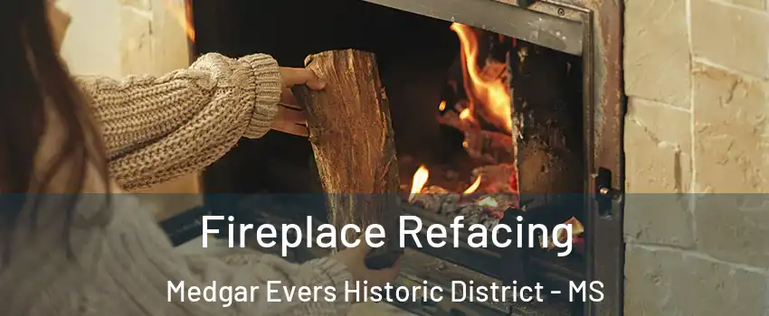 Fireplace Refacing Medgar Evers Historic District - MS