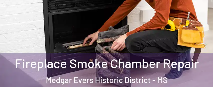 Fireplace Smoke Chamber Repair Medgar Evers Historic District - MS
