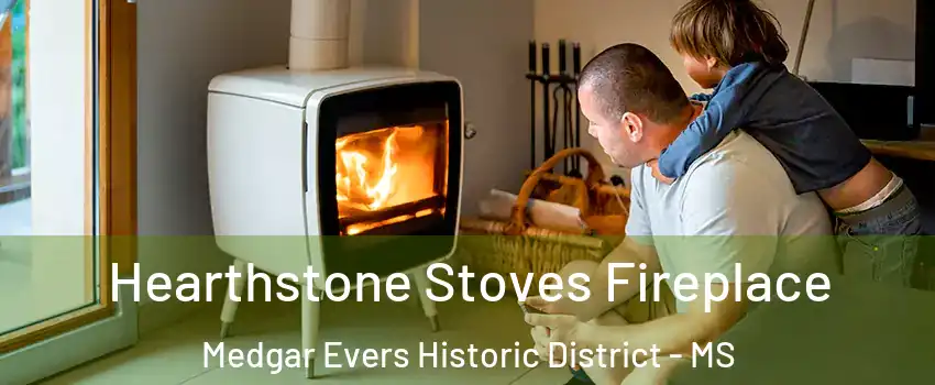 Hearthstone Stoves Fireplace Medgar Evers Historic District - MS