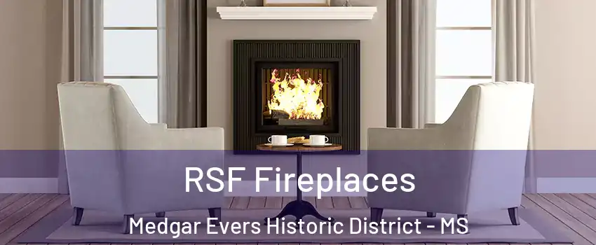 RSF Fireplaces Medgar Evers Historic District - MS